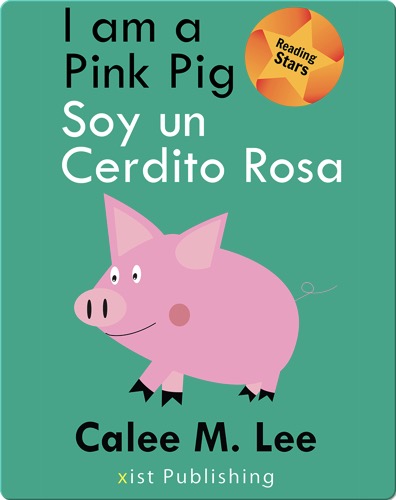 I am a Pink Pig / Soy un Cerdito Rosa