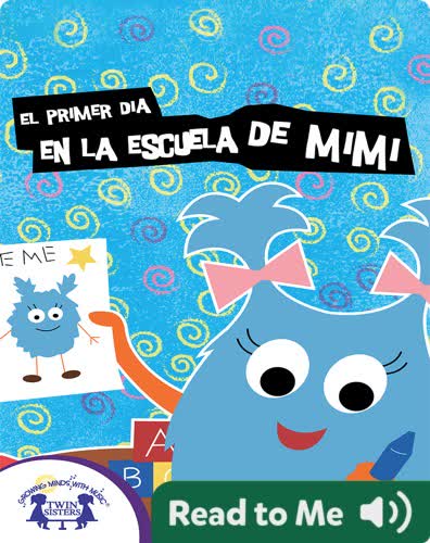 El Primer Día en la Escuela de Mimi