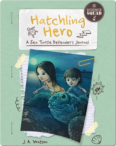Hatchling Hero: A Sea Turtle Defender's Journal