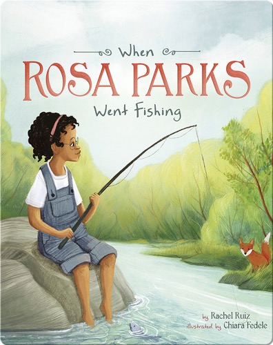 When Rosa Parks Went Fishing