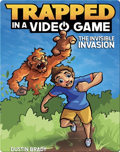 Trapped in a Video Game - The Invisible Invasion (Book 2)