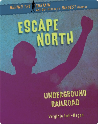 Escape North: Underground Railroad