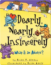 Dearly, Nearly, Insincerely: What Is an Adverb?