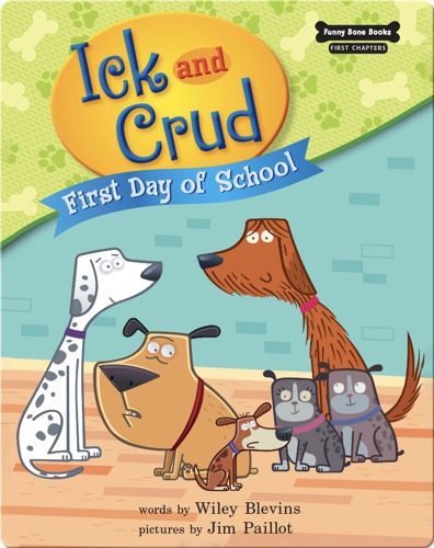 Ick and Crud: First Day of School (Book 5)
