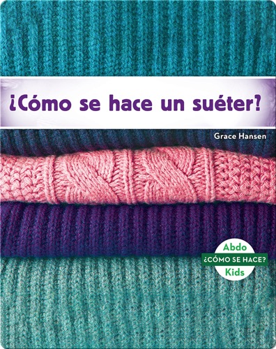 ¿Cómo se hace un suéter?