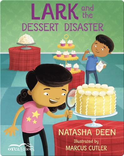 Lark and the Dessert Disaster