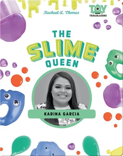 Slime Queen: Karina Garcia