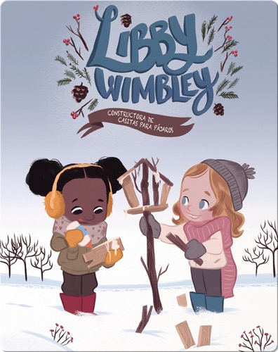 Libby Wimbley: Constructora de casitas para pájaros (Birdhouse Builder)