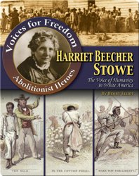 Harriet Beecher Stowe: The Voice of Humanity in White America