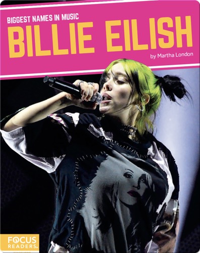 Biggest Names in Music: Billie Eilish