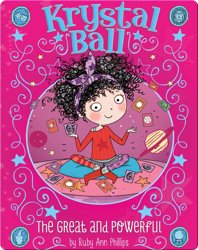 Krystal Ball : The Great and Powerful