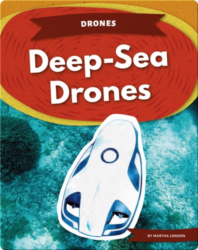 Deep-Sea Drones