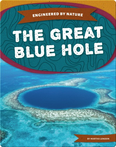 Engineered by Nature: The Great Blue Hole