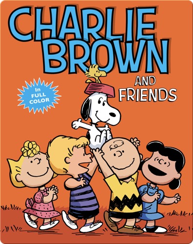 Charlie Brown and Friends: A Peanuts Collection