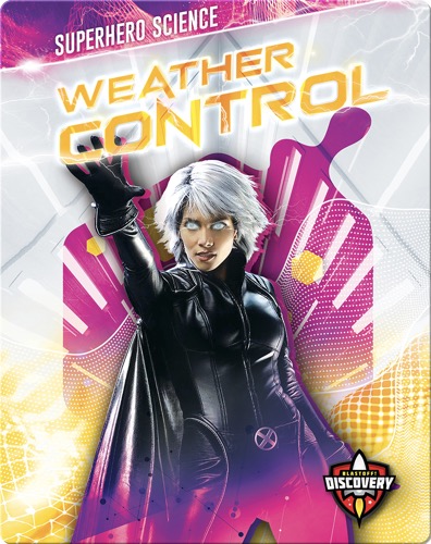 Superhero Science: Weather Control