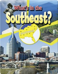 What's in the Southeast?