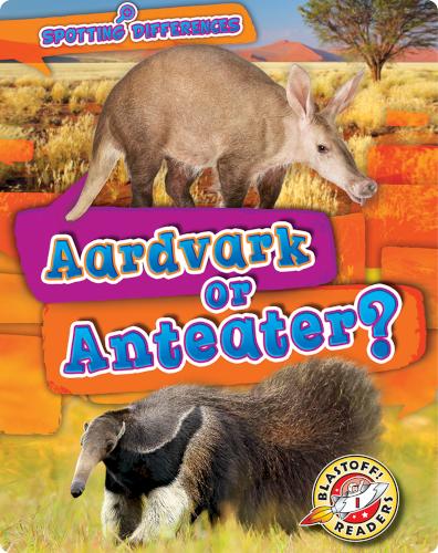 Spotting Differences: Aardvark or Anteater?