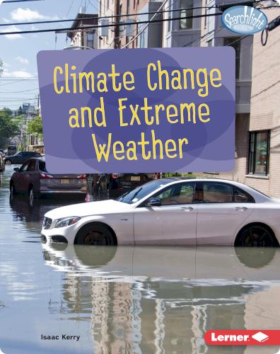 Spotlight on Climate Change: Climate Change and Extreme Weather