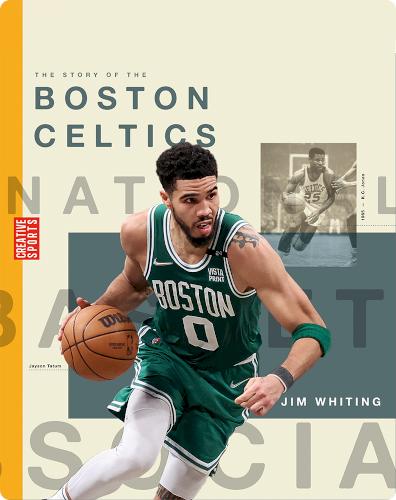 Creative Sports: A History of Hoops: The Story of the Boston Celtics