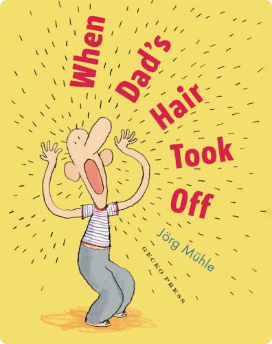 When Dad’s Hair Took Off