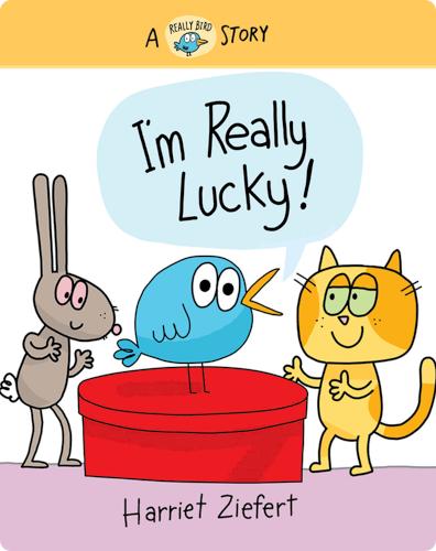 I'm Really Lucky!: A Really Bird Story