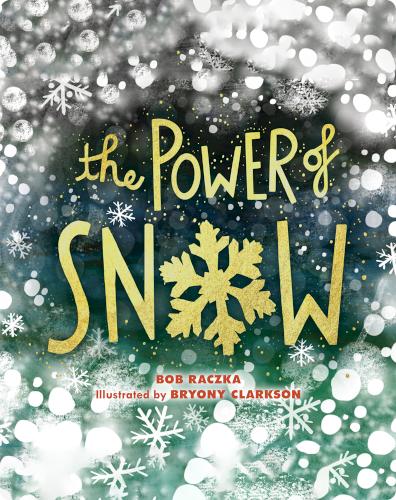 The Power of Snow