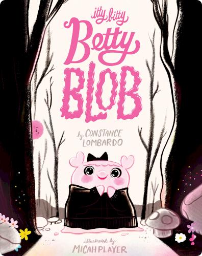 Itty Bitty Betty Blob