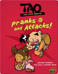 Tao, The Little Samurai: Pranks and Attacks!