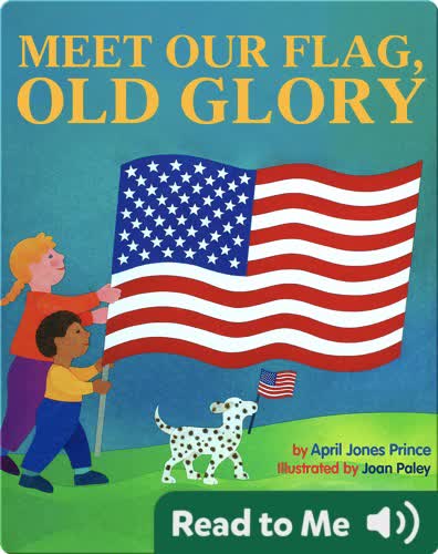 Meet Our Flag, Old Glory
