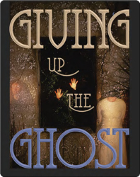 Giving Up the Ghost