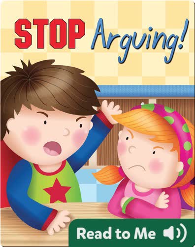 Stop Arguing!