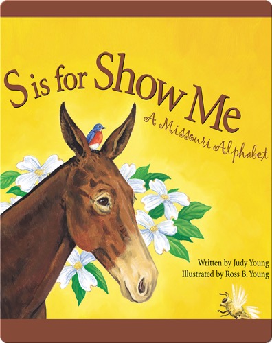S is for Show Me: A Missouri Alphabet