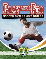 Play Like a Pro: Soccer Skills and Drills