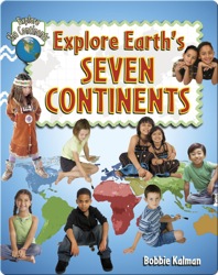 Explore Earth's Seven Continents