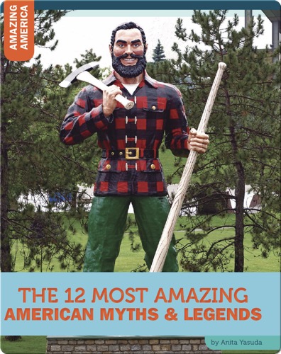 The 12 Most Amazing American Myths and Legends