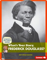 What's Your Story, Frederick Douglass?