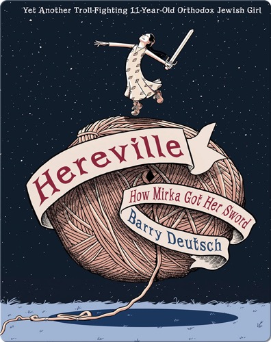 Hereville #1: How Mirka Got Her Sword