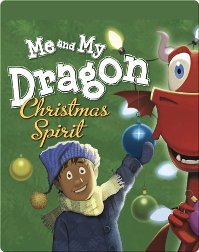 Me and My Dragon: Christmas Spirit