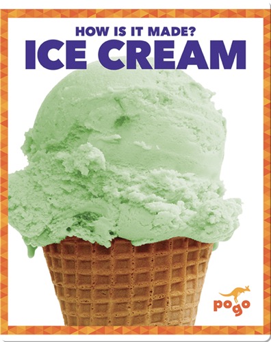 How Is It Made? Ice Cream