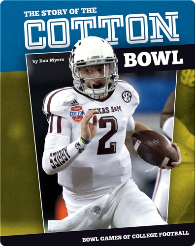 The Story of the Cotton Bowl