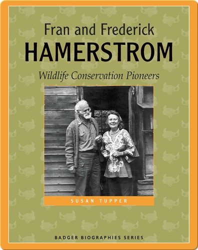 Fran and Frederick Hamerstrom: Wildlife Conservation Pioneers