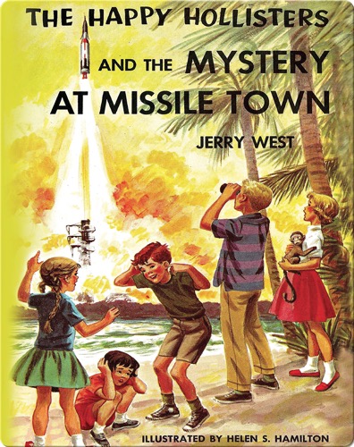 The Happy Hollisters and the Mystery at Missile Town