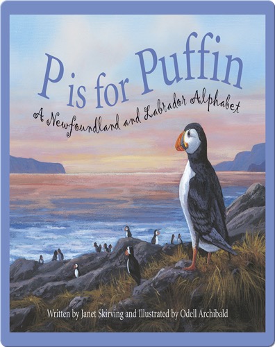 P is for Puffin: A Newfoundland and Labrador Alphabet