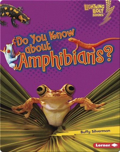 Do You Know about Amphibians?