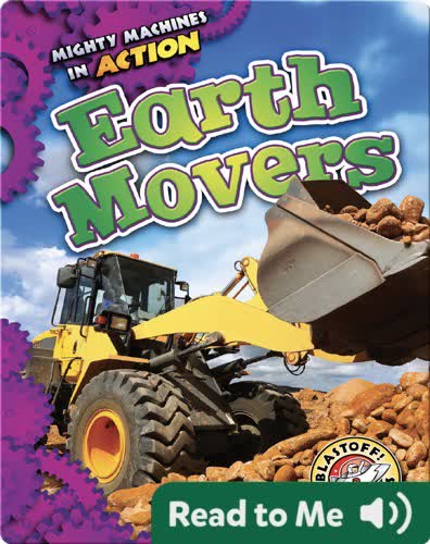 Mighty Machines in Action: Earth Movers