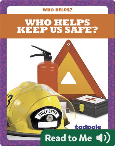Who Helps Keep Us Safe?