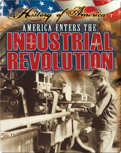 America Enters The Industrial Revolution