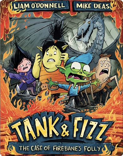 Tank & Fizz: The Case of Firebane's Folly