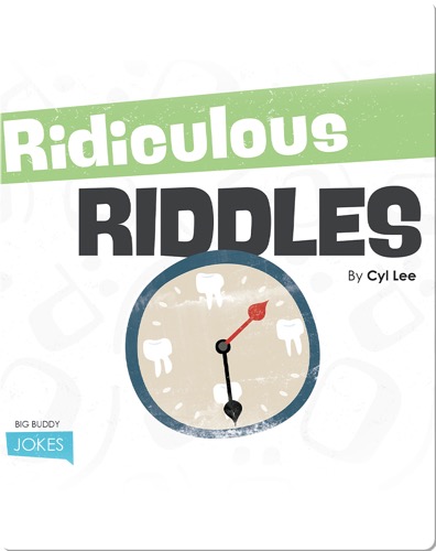 Ridiculous Riddles