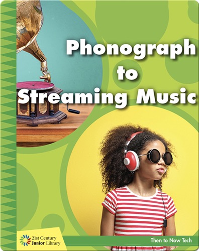 Phonograph to Streaming Music